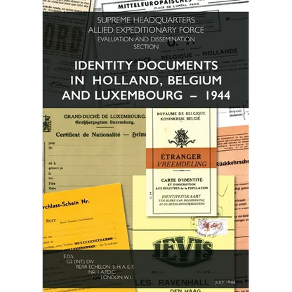 Identity Documents in Holland, Belgium and Luxembourg - 1944 - Paperback