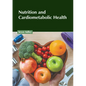Nutrition and Cardiometabolic Health - Hardcover