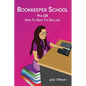 Bookkeeper School: Pre-QB, How To Save Tax Dollars - Paperback