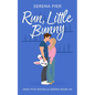 Run, Little Bunny: Easter Theme, Age Gap, Friends to Lovers, Secret Identity, Small Town, Light Primal Play, Holiday Romance - Paperback