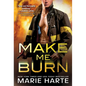 Make Me Burn - Paperback