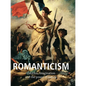 Romanticism: Emotion, imagination, and the power of nature - Hardcover
