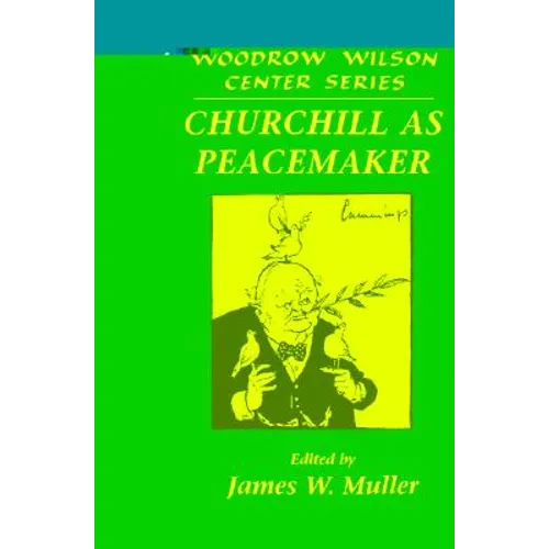 Churchill as Peacemaker - Hardcover