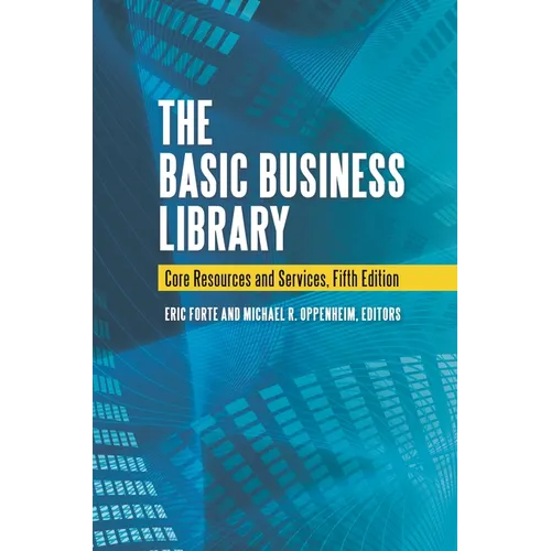 The Basic Business Library: Core Resources and Services - Hardcover