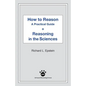 How to Reason + Reasoning in the Sciences - Paperback