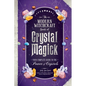 The Modern Witchcraft Book of Crystal Magick: Your Complete Guide to the Power of Crystals - Hardcover