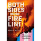 Both Sides of the Fire Line: Memoir of a Transgender Firefighter - Hardcover
