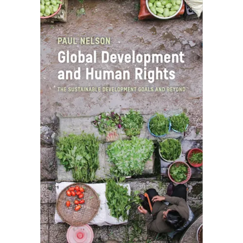 Global Development and Human Rights: The Sustainable Development Goals and Beyond - Paperback