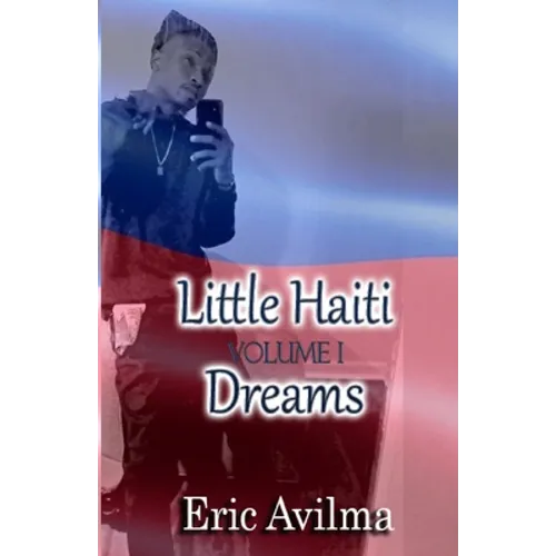 Little Haiti Dreams: Volume I - Paperback
