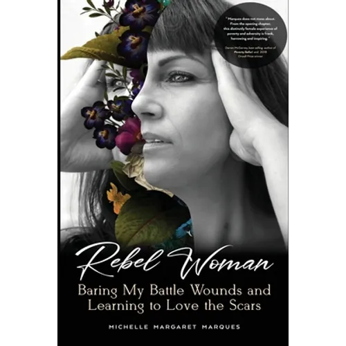 Rebel Woman: Baring My Battle Wounds and Learning to Love the Scars - Paperback