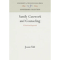 Family Casework and Counseling: A Functional Approach - Hardcover
