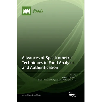 Advances of Spectrometric Techniques in Food Analysis and Authentication - Hardcover