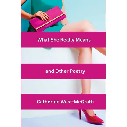 What She Really Means and Other Poetry - Paperback