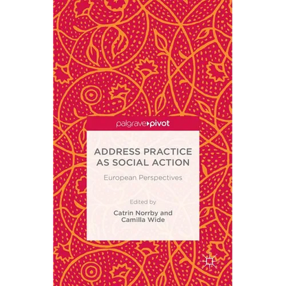 Address Practice as Social Action: European Perspectives - Hardcover