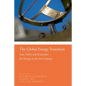 The Global Energy Transition: Law, Policy and Economics for Energy in the 21st Century - Paperback