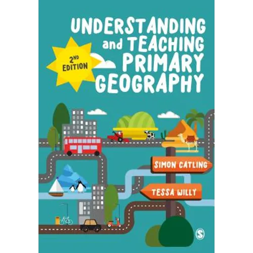 Understanding and Teaching Primary Geography - Paperback