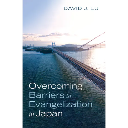 Overcoming Barriers to Evangelization in Japan - Paperback