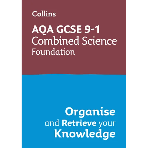 Collins GCSE Science 9-1: Aqa GCSE 9-1 Combined Science Trilogy Foundation: Organise and Retrieve Your Knowledge - Paperback