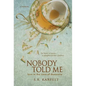 Nobody Told Me: Love in the Time of Dementia - Hardcover