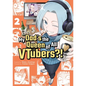 My Dad's the Queen of All Vtubers?! Vol. 2 - Paperback