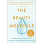 The Beauty Molecule: Introducing Neuroceuticals, the Breakthrough for Ageless Beauty - Hardcover