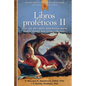 Libros Proféticos II: Oseas, Joel, Amos, Abdias, Jonas, Miqueas, Nahum, Habacuc, Sofonias, Ageo, Cacarias Y Malaquias - Paperback
