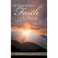 Operational Faith: A Guide to Discovering God's Will for Your Life - Hardcover