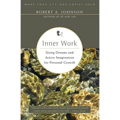Inner Work: Using Dreams and Active Imagination for Personal Growth - Paperback