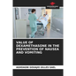 Value of Dexamethasone in the Prevention of Nausea and Vomiting - Paperback