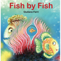 Fish by Fish: (An Anti-Bullying Tale) - Board Book