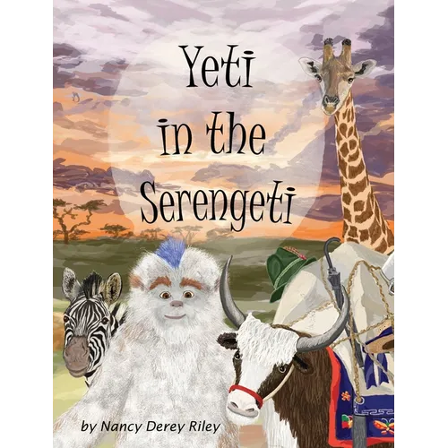 Yeti in the Serengeti - Hardcover