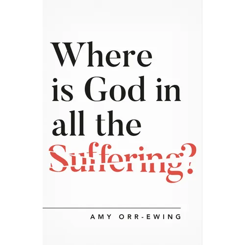 Where Is God in All the Suffering? - Paperback