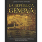 La República de Génova: la historia de la ciudad italiana dominó el Mediterráneo durante toda la Edad Media - Paperback