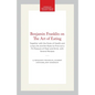 Benjamin Franklin on the Art of Eating: Together with the Rules of Health and Long Life and the Rules to Find Out a Fit Measure of Meat and Drink, wit - Paperback