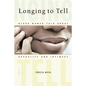 Longing to Tell: Black Women Talk about Sexuality and Intimacy - Paperback
