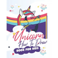 How To Draw Unicorns Book For Kids: 71 Pages of Unicrons, Unicorn Drawing Made Easy and in simple Steps for Kids ages 5-6-7-8-9- and 10 years Old, Bes - Paperback