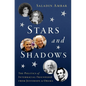 Stars and Shadows: The Politics of Interracial Friendship from Jefferson to Obama - Hardcover