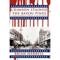 Crimson Stained the Bayou Pines: A Novel of Political Struggle in the Deep South - Hardcover
