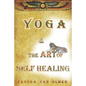 Yoga and the Art of Self Healing - Paperback