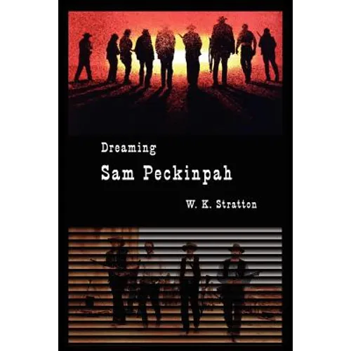 Dreaming Sam Peckinpah - Paperback