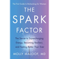 The Spark Factor: The Secret to Supercharging Energy, Becoming Resilient, and Feeling Better Than Ever - Hardcover