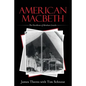 American Macbeth: The Overthrow of Abraham Lincoln - Paperback