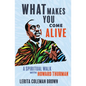 What Makes You Come Alive: A Spiritual Walk with Howard Thurman - Hardcover