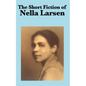 The Short Fiction of Nella Larsen - Paperback