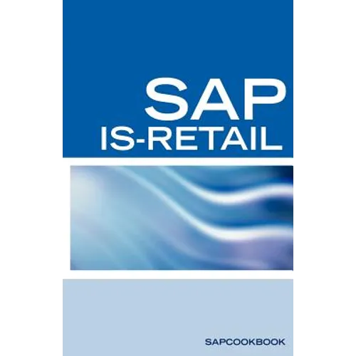 SAP Is-Retail Interview Questions: SAP Is-Retail Certification Review - Paperback