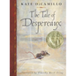 The Tale of Despereaux: Being the Story of a Mouse, a Princess, Some Soup and a Spool of Thread - Paperback
