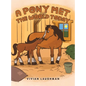 A Pony Met the World Today - Hardcover
