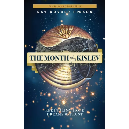 The Month of Kislev: Rekindling Hope, Dreams and Trust - Hardcover