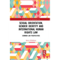Sexual Orientation, Gender Identity and International Human Rights Law: Common Law Perspectives - Paperback