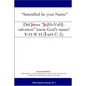 Did Jesus "Je[hovah]-salvation" know God's name? - Paperback